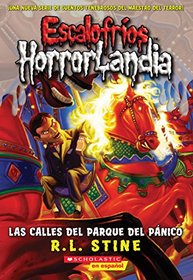Escalofros HorrorLandia #12: Las calles del Parque del Pnico: (Spanish language edition of Goosebumps HorrorLand #12: The Streets of Panic Park) (Spanish Edition)