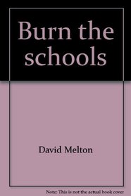 Burn the schools--save the children