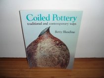 Coiled Pottery (Ceramic Handbooks)