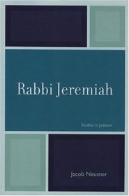 Rabbi Jeremiah (Studies in Judaism)