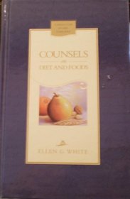 Counsels on diet and foods: A compilation from the writings of Ellen G. White (Christian home library)