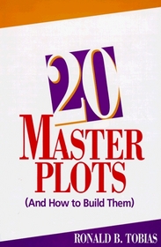 20 Master Plots (And How to Build Them)