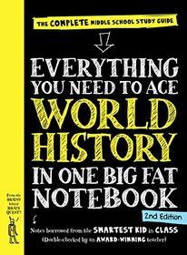 Everything You Need to Ace World History in One Big Fat Notebook, 2nd Edition: The Complete Middle School Study Guide (Big Fat Notebooks)