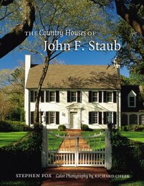 Country Houses of John F. Staub (Sara and John Lindsey Series in the Arts and Humanities)