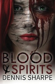 Blood & Spirits (The Coming Storm) (Volume 1)