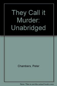 They Call it Murder: Unabridged