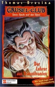 Gruselclub, Dem Spuk auf der Spur, Bd.20, Der Lehrer aus Transsilvanien