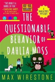 The Questionable Behavior of Dahlia Moss (A Dahlia Moss Mystery)