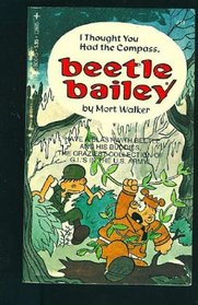 I Thought You Had the Compass Beetle Bailey