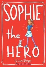 Sophie the Hero (Sophie, Bk 2)