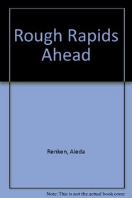 Rough Rapids Ahead