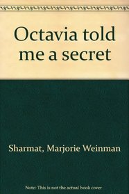 Octavia told me a secret