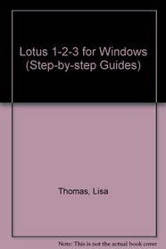 Lotus 1-2-3 for Windows (Step-by-Step Guides)