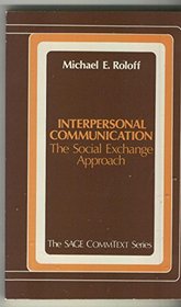 Interpersonal Communication: The Social Exchange Approach (Commtext Series)
