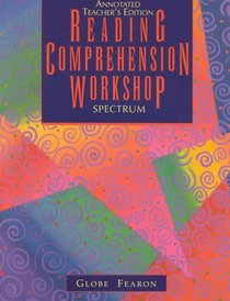 Reading Comprehension Workshop (Spectrum) Annotated Teacher's Edition