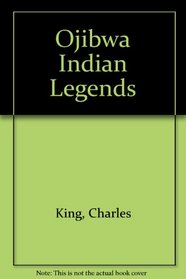 Ojibwa Indian Legends