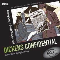 Dickens Confidential: Railway Kings and Darker Than You Think (Radio Crimes)