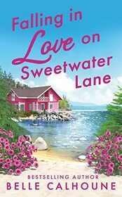 Falling in Love on Sweetwater Lane (Mistletoe, Maine, Bk 3)