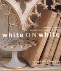 White on White: Creating Elegant Interiors with Classic Whites