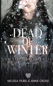Dead of Winter (An Aspen Falls Novel)