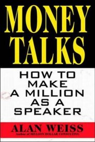 Money Talks: How to Make a Million as a Speaker