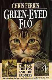 Green Eyed Flo: The Cat, the Fox and the Badgers (Teach Yourself)