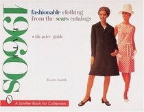 Fashionable Clothing from the Sears Catalogs: Late 1960s (Schiffer Book for Collectors)