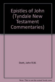 The Epistles of John: An INtroduction and Commentary: Tyndale New Testament Commentaries Series