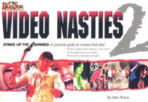 Video Nasties 2: Strike Up the Band: a Pictorial Guide to Movies That Bite!