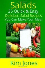 Salads: 25 Quick & Easy Delicious Salad Recipes You Can Make Your Meal