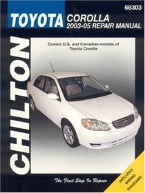 Toyota Corolla, 2003 through 2005 (Chilton's Total Car Care Repair Manual)