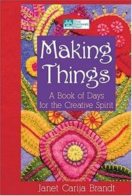 Making Things: A Book Of Days For The Creative Spirit