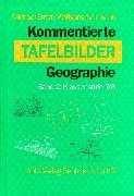 Kommentierte Tafelbilder Geographie, Bd.2, Klassenstufe 7/8