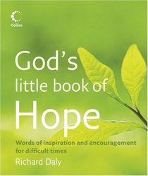 God's Little Book of Hope: Words of Inspiration and Encouragement for Difficult Times