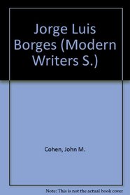 Jorge Luis Borges (The Modern writers series)