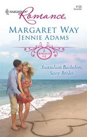Australian Bachelors, Sassy Brides: The Wealthy Australian's Proposal / Inherited by the Billionaire (Harlequin Romance, No 4135)