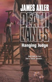 Hanging Judge (Deathlands, bk 115)