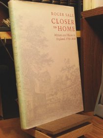 Closer to Home: English Writers and Places, 1780-1830
