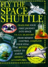 Fly the Space Shuttle (Action Books S.)