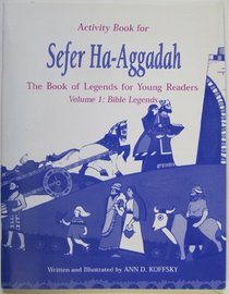 Sefer Ha-Aggadah: The Book of Legends for Young Readers : Bible Legends