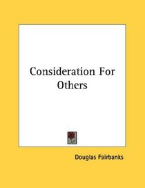 Consideration For Others