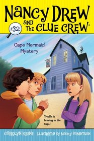 Cape Mermaid Mystery (Nancy Drew and the Clue Crew, Bk 32)