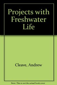 Projects with Freshwater Life