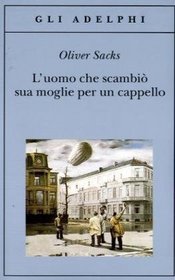 L'uomo che scambi sua moglie per un cappello