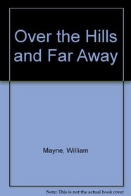 Over the hills and far away