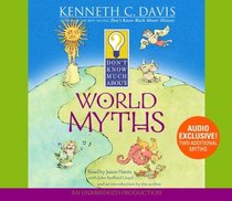 Don't Know Much About World Myths (Don't Know Much about)