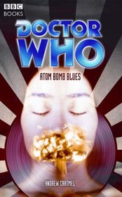 Doctor Who: Atom Bomb Blues (Doctor Who)