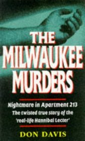 The Milwaukee Murders: Nightmare in Apartment 213: the Twisted True Story of the 
