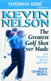 The Greatest Golf Shot Ever Made (Audio Cassette)