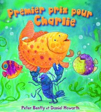 Premier Prix Pour Charlie (French Edition)